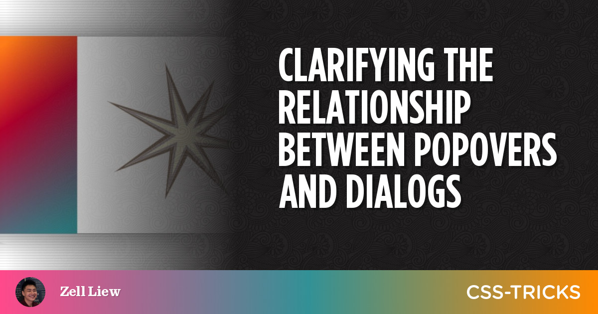 Clarifying the Relationship Between Popovers and Dialogs