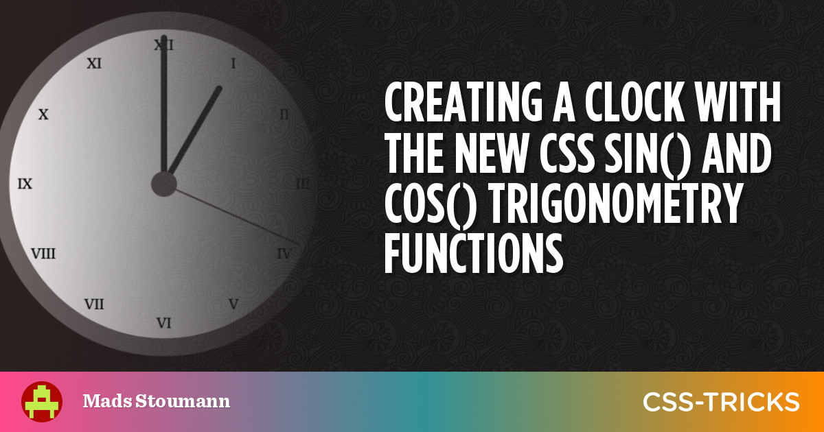 Creating a Clock with the New CSS sin() and cos() Trigonometry Functions