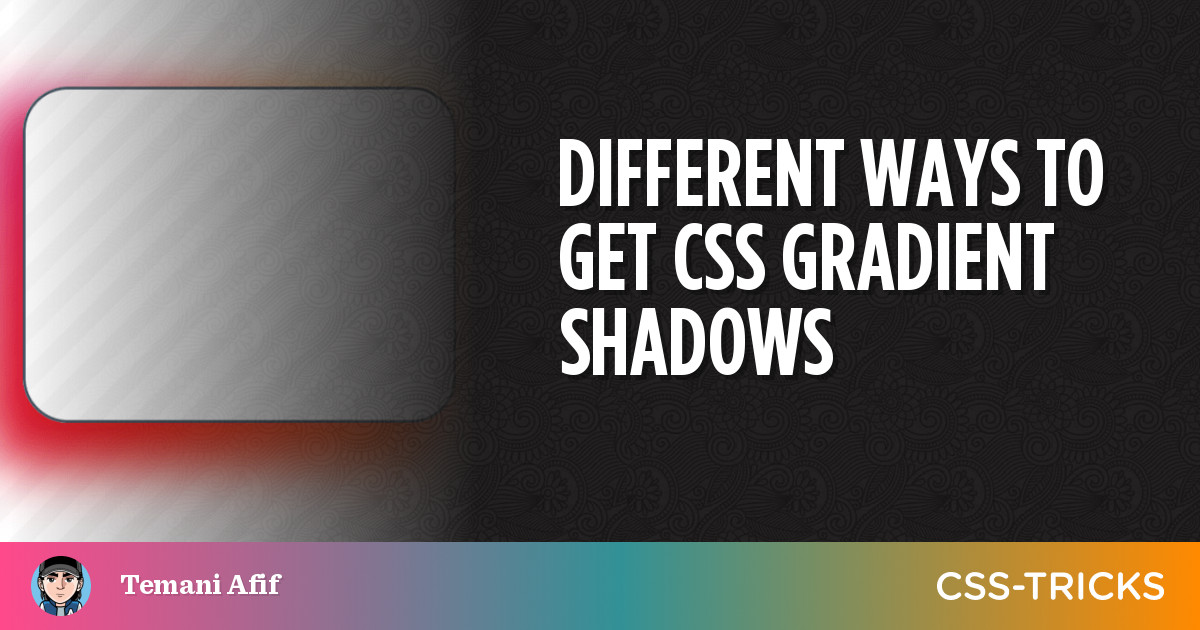 Different Ways to Get CSS Gradient Shadows