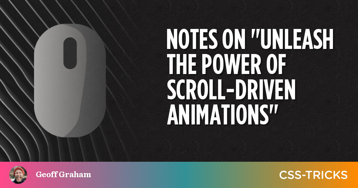 Unleash the Power of Scroll-Driven Animations